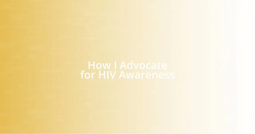 How I Advocate for HIV Awareness