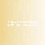 How I connected with HIV survivors