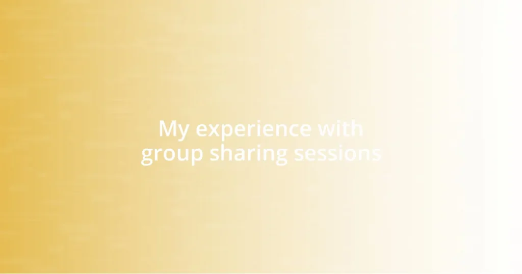 My experience with group sharing sessions