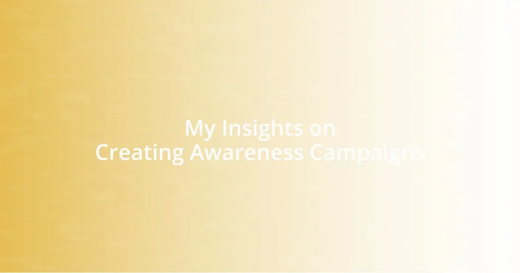 My Insights on Creating Awareness Campaigns