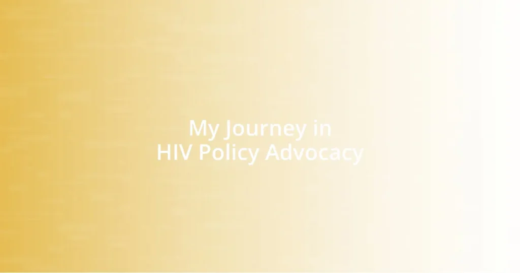 My Journey in HIV Policy Advocacy