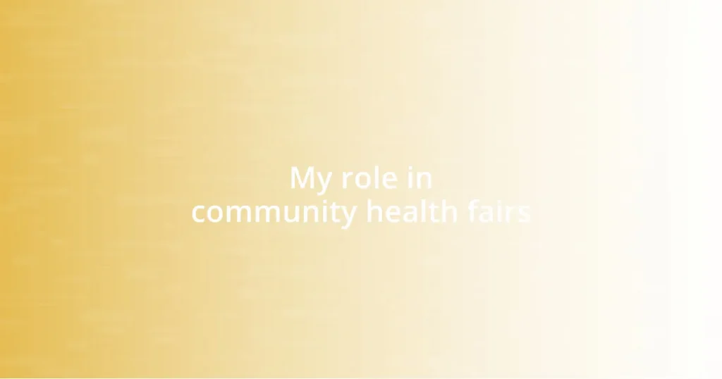 My role in community health fairs