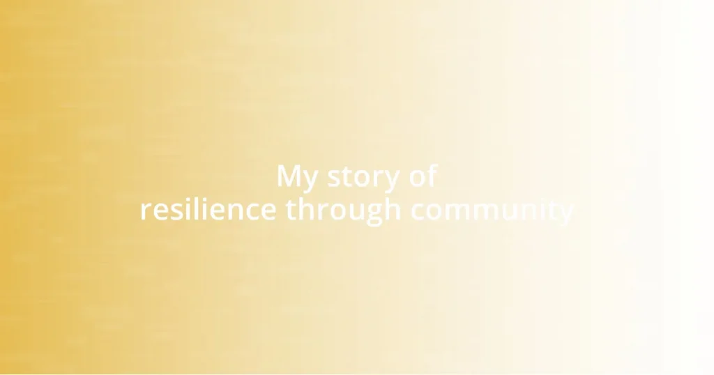 My story of resilience through community