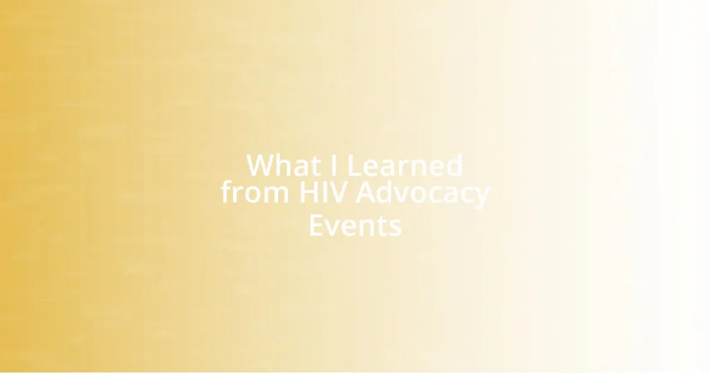 What I Learned from HIV Advocacy Events