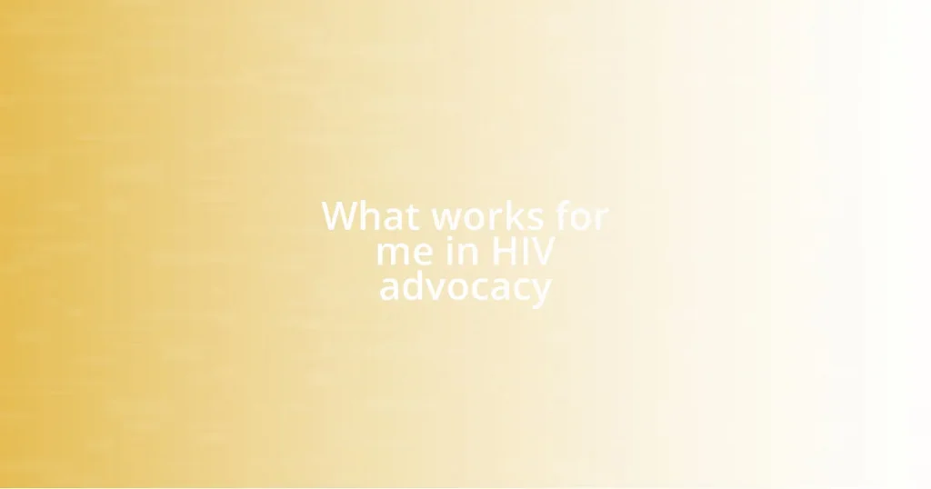 What works for me in HIV advocacy