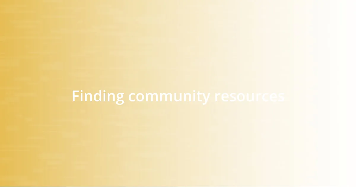 Finding community resources