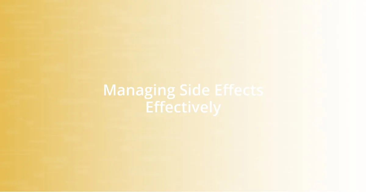 Managing Side Effects Effectively